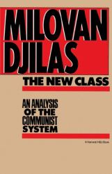 New Class:analysis of Communist System : An Analysis of the Communist System