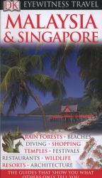 Eyewitness Travel Guide - Malaysia and Singapore