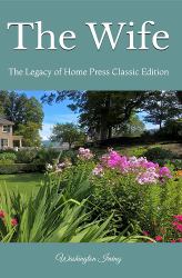 The Wife : The Legacy of Home Press Classic Edition