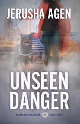 Unseen Danger : A Christian K-9 Suspense