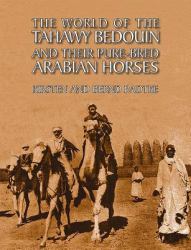 The World of the Tahawy Bedouin and Their Pure-Bred Arabian Horses