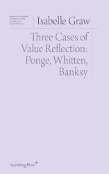 Three Cases of Value Reflection : Ponge, Whitten, Banksy