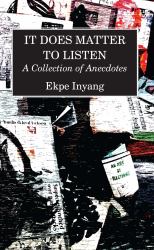 It Does Matter to Listen : A Collection of Anecdotes