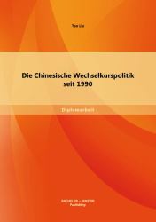 Die Chinesische Wechselkurspolitik Seit 1990