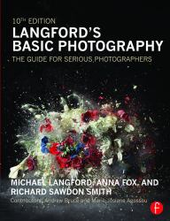 Langford's Basic Photography : The Guide for Serious Photographers