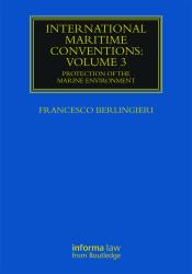 International Maritime Conventions (Volume 3) : Protection of the Marine Environment