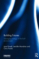 Building Futures : Managing Energy in the Built Environment