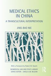 Medical Ethics in China : A Transcultural Interpretation