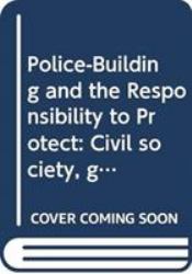 Police-Building and the Responsibility to Protect : Civil Society, Gender and Human Rights Culture in Oceania