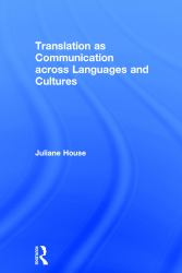 Translation As Communication Across Languages and Cultures