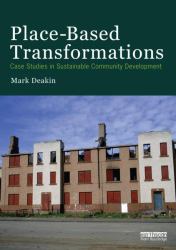 Place-Based Transformations : Case Studies in Sustainable Community Development