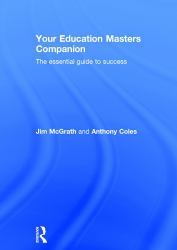 Your Education Masters Companion : The Essential Guide to Success