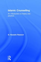 Islamic Counselling : An Introduction to Theory and Practice