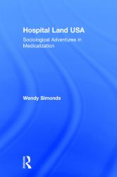 Hospital Land USA : Sociological Adventures in Medicalization