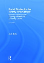 Social Studies for the Twenty-First Century : Methods and Materials for Teaching in Middle and Secondary Schools