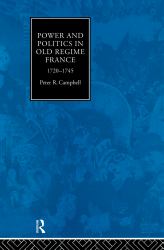 Power and Politics in Old Regime France, 1720-1745