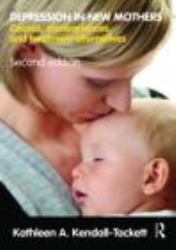 Depression in New Mothers : Causes, Consequences, and Treatment Alternatives