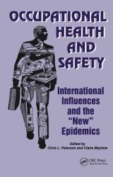 Occupational Health and Safety : International Influences and the New Epidemics