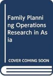 Family Planning Operations Research in Asia