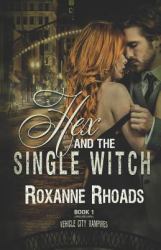 Hex and the Single Witch : Vehicle City Vampires Book One