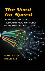 The Need for Speed : A New Framework for Telecommunications Policy for the 21st Century