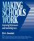 Making Schools Work : Improving Performance and Controlling Costs