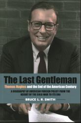 The Last Gentleman : Thomas Hughes and the End of the American Century