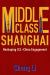 Middle Class Shanghai : Reshaping U. S. -China Engagement