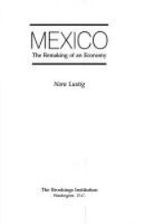 Mexico : The Remaking of an Economy