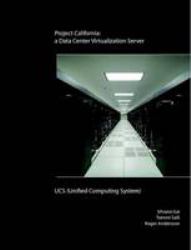 Project California: a Data Center Virtualization Server - UCS (Unified Computing System)