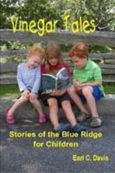 Vinegar Tales: Stories of the Blue Ridge for Children