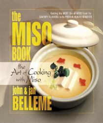 The Miso Book : The Art of Cooking with Miso