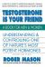 Testosterone Is Your Friend, Third Edition : Understanding and Controlling One of Nature's Most Potent Hormones