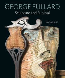 George Fullard : Sculpture and Survival