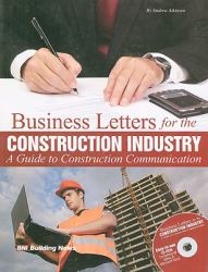 Business Letters for the Construction Industry : A Guide to Construction Communication, w/CD