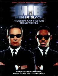 Men in Black : The Script and the Story Behind the Film