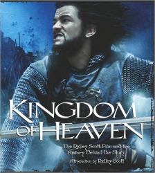 Kingdom of Heaven : The Ridley Scott Film and the History Behind the Story