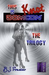 This Is Knot DomCon - the Trilogy