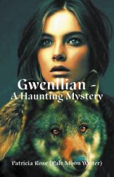 Gwenllian : A Haunting Mystery