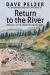 Return to the River : Reflections on Life Choices During a Pandemic