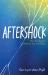 Aftershock : How Past Events Shake up Your Life Today