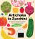 Artichoke to Zucchini : An Alphabet of Delicious Things from Around the World