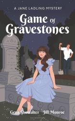 Game of Gravestones : A Jane Ladling Mystery