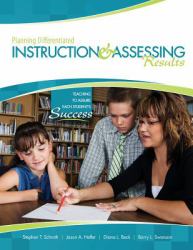 Planning Differentiated Instruction and Assessing Results : Teaching to Assure Each Student's Success