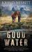 Good Water : A Coming-Of-Age YA Western Novel