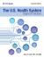 The U. S. Health System: Origins and Functions : Origins and Functions