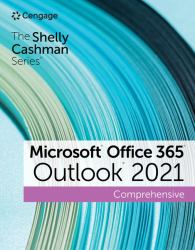 The Shelly Cashman Series® Microsoft® Office 365® and Outlook® 2021 Comprehensive