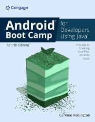 Android Boot Camp for Developers Using JavaÂ: a Guide to Creating Your First Android Apps