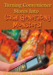 Turning Convenience Stores into Cash Generating Monsters