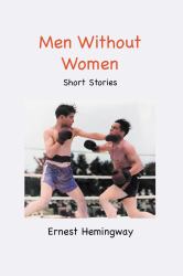 Men Without Women : Short Stories